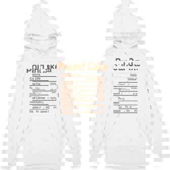 Pound Cake Nutrition Facts Thanksgiving Christmas Unisex Hoodie - Monsterry