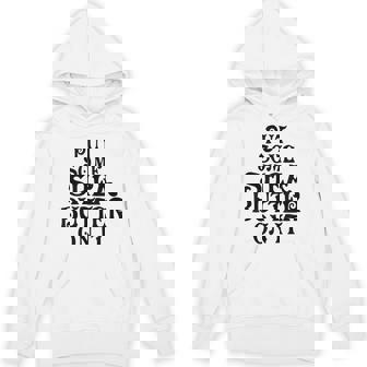 Put Some Shea Butter On It T Shirt Natural Healing Oils Tees Unisex Hoodie - Monsterry