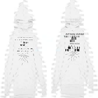 Solar Eclipse 2024 View Total Solar Eclipse In Ohio Unisex Hoodie - Monsterry