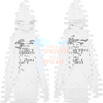 More Spagetti Less Upsetti Foodie Spaghetti Hoodie - Monsterry