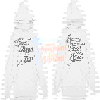More Spaghetti Less Upsetti Italian Pasta More Spaghetti Hoodie - Thegiftio UK