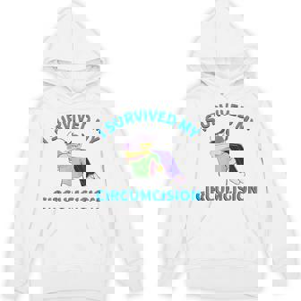 I Survived My Circumcision Random Humor Unisex Hoodie - Monsterry