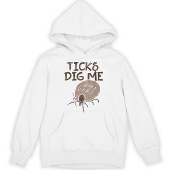 Ticks Dig Me Gardening Gardener Landscaping Landscaper Unisex Hoodie - Monsterry UK