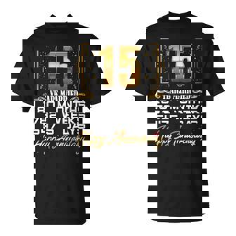 15 Years Married 15th Wedding Anniversary T-Shirt - Monsterry