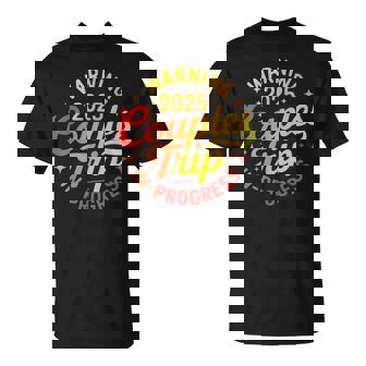 2025 Couples Trip In Progress Of Romantic Baecation Matching T-Shirt | Mazezy