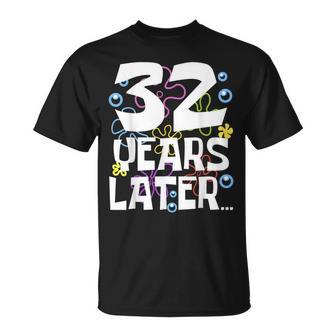 32 Years Later 32Nd 32 Year Old Birthday For Men T-Shirt - Thegiftio UK