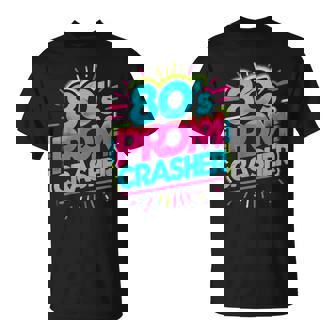 80'S Prom Crasher Prom Theme Party Distressed T-Shirt | Seseable CA