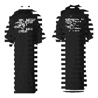 À Moulinet Avec Inscription Humoristique Keep It T-Shirt - Cadeauxyz