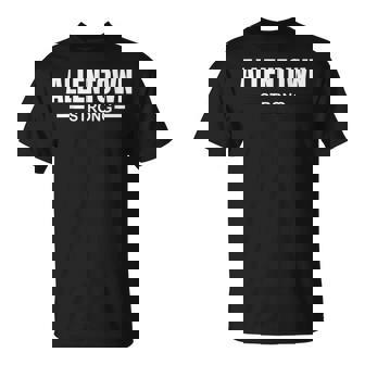 Allentown Strong Community Strength Prayer & Support T-Shirt - Monsterry