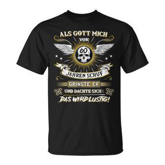 Als Gott Michor 60 Jahren Schuf Grinste Er 60Th Birthday S T-Shirt - Geschenkecke