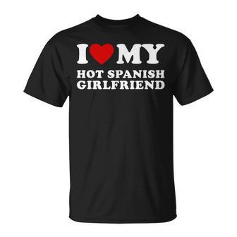 Amo A Mi Novia Española Caliente I Heart My Hot Girlfriend Camiseta unisex - Regaloses