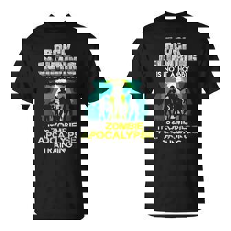 Apocalypse Survival & Zombie Invasion Bouldering T-Shirt - Monsterry