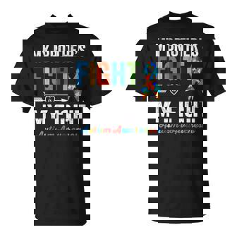 Autism Awareness Family Support Matching Apparels My Brother's Fight Is My Fight T-Shirt - Monsterry