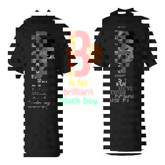 B Is For Brilliant Black Boy Kid Black History Month Toddler T-Shirt | Mazezy