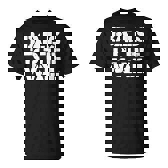 Balls To The Wall Camiseta unisex - Regaloses