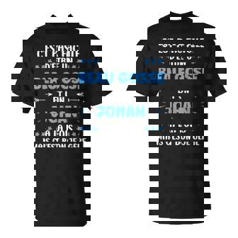 Beau Gosse Super Johan Garçon Prénom Humour Johan T-Shirt - Cadeauxyz