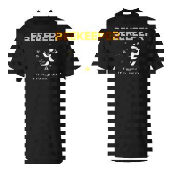 Beekeeper If I Run You Run Beekeeping Bee Hive Owner T-Shirt - Monsterry