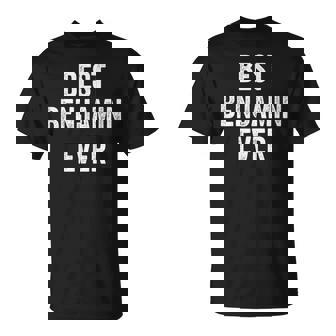 Best Benjamin Ever Nombre Divertido Camiseta unisex - Regaloses