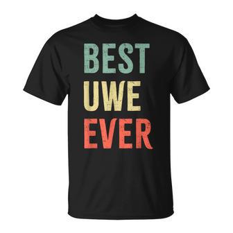 Best Uwe Ever First Name T-Shirt - Geschenkecke