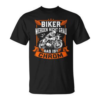 Biker Wird Nicht Grau Das Ist Chrome Ironie Fun T-Shirt - Geschenkecke