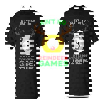 Billiards Deer Ain't No Reindeer Game Shirt T-Shirt - Monsterry