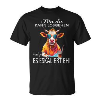 Bin Da Kann Losgehen Und Ja Es Escaliert Eh Costume Party T-Shirt - Geschenkecke