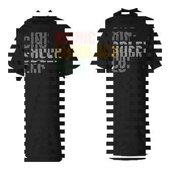Bionic Shoulder Club Post Shoulder Surgery T-Shirt - Monsterry