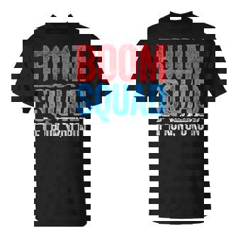 Boom Squad If I Run You Run 4th Of July Shirt T-Shirt T-Shirt - Monsterry