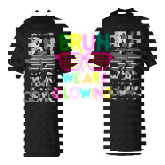Bruh We Are Glowing Colorful Team Tie Dye T-Shirt - Thegiftio