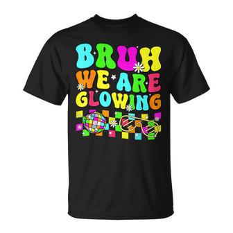 Bruh We Are Glowing In My Glowing Era Colorful Team Tie Dye T-Shirt - Thegiftio UK