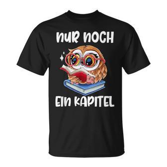 Buchwurm Nur Noch Ein Kapitel Book Lese Owl T-Shirt - Geschenkecke