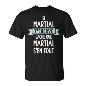 Cadeau Homme Humour Prénom Personnalisé Martial T-Shirt - Cadeauxyz