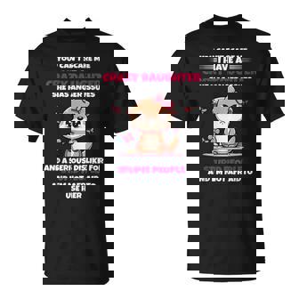 You Can't Scare Me I Have A Crazy Daughter She Has Anger T-Shirt | Mazezy