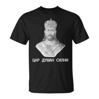 Car Dusan Silni King Of Serbia Srbija Tsar Emperor King T-Shirt - Geschenkecke