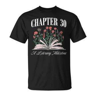 Chapter 30 A Literary Milestone Book Lover Hello 30 T-Shirt - Monsterry UK