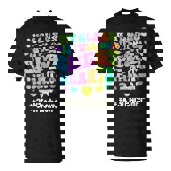 My Class Is Full Of Sweethearts 3K Teacher Valentines Day T-Shirt - Monsterry