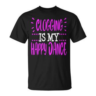Clogging Clogger Happy Dance Clog Folk Dancing T-Shirt - Monsterry