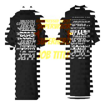 COMPRESSED YEAST SUPERVISOR Humor T-Shirt - Monsterry