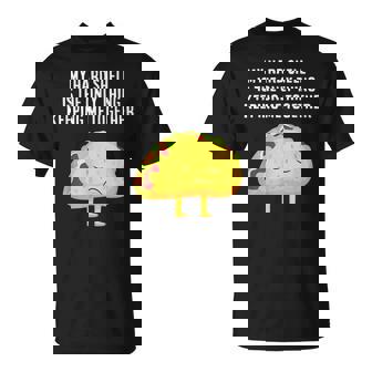 Cool Tacos My Shell Is The Only Thing Keeping Me Together T-Shirt - Monsterry