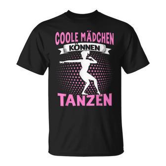 Coole Girlchen Kann Tanzen Dance Dance Sayings Dancer T-Shirt - Geschenkecke