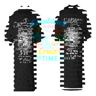 Countdown Is Over It's Cruise Time Cruise Ship Family T-Shirt - Seseable