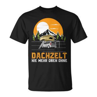 Dachzelt Never More Top Without – Roof Tent Camping T-Shirt - Geschenkecke