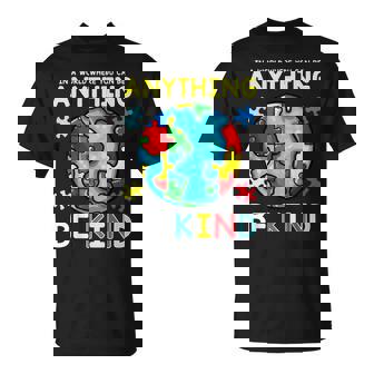 Dans Un Monde Où Tu Peux Être Tout Ce Que Tueux Sois Gentil T-Shirt - Cadeauxyz