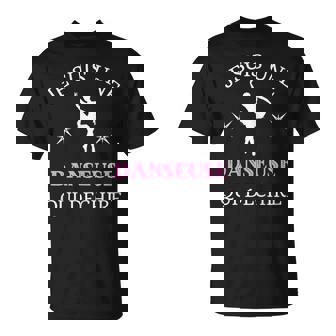 Danseuse Qui Dechire Humour Danse Danseuse Drole T-Shirt - Cadeauxyz