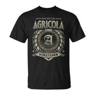 Das Ist Ein Agricola Ding Agricola Name T-Shirt - Geschenkecke