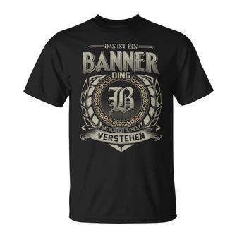 Das Ist Ein Banner Ding Banner Name T-Shirt - Geschenkecke