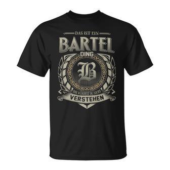 Das Ist Ein Bartel Ding Bartel Name T-Shirt - Geschenkecke