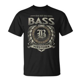 Das Ist Ein Bass Ding Bass Name T-Shirt - Geschenkecke