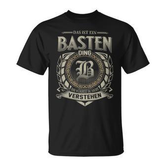 Das Ist Ein Basten Ding Basten Name T-Shirt - Geschenkecke