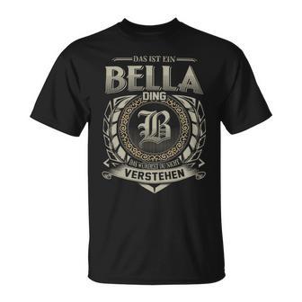 Das Ist Ein Bella Ding Bella Name T-Shirt - Geschenkecke